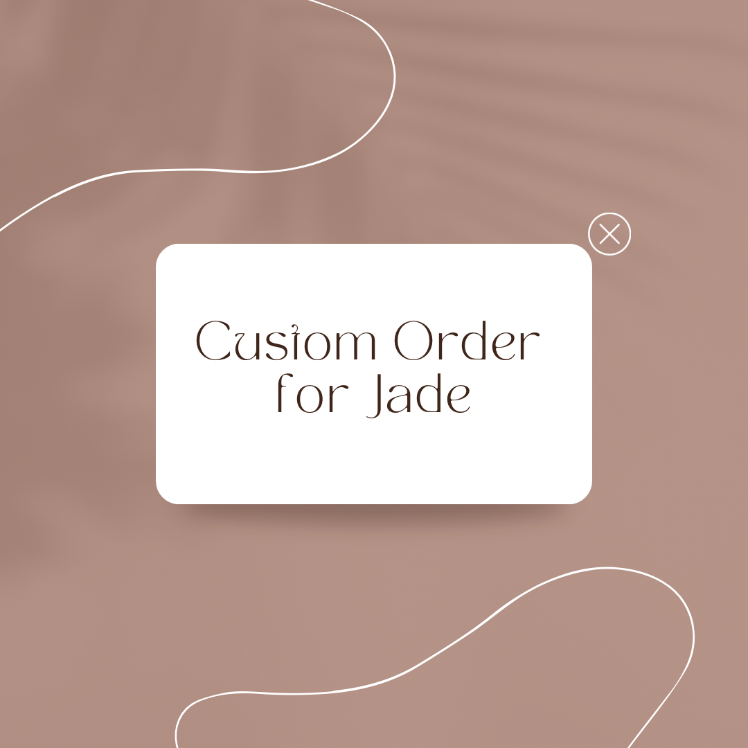 Custom Order for Jade